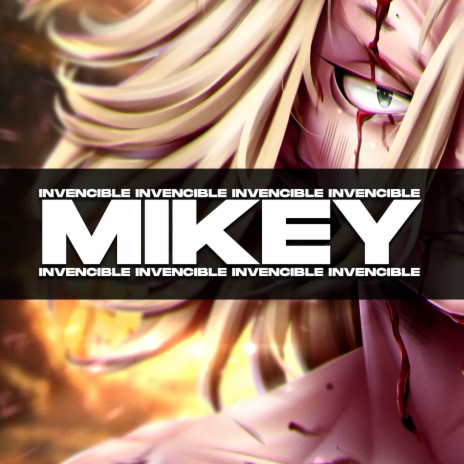 Mikey (INVENCIBLE) | Boomplay Music