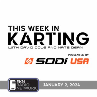 This Week In Karting: EP73 – January 2, 2024