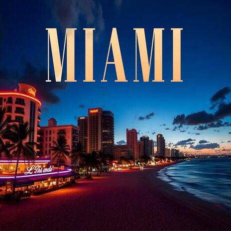 MIAMI | Boomplay Music