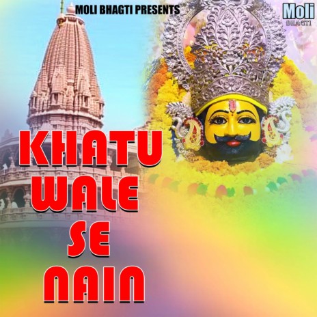 Khatu Wale Se Nain | Boomplay Music