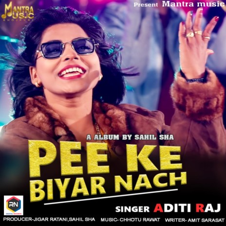 Pee Ke Biyar Nach | Boomplay Music