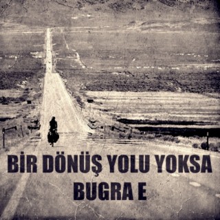 Bir Dönüş Yolu Yoksa