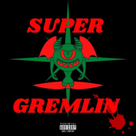 Super Gremlin (Freestyle) | Boomplay Music