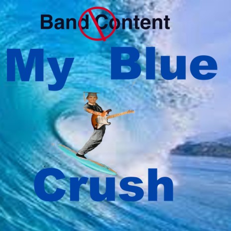 My Blue Crush | Boomplay Music