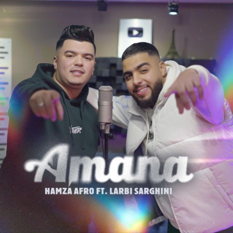 Amana ft. Hamza Afro & Larbi Sarghini | Boomplay Music