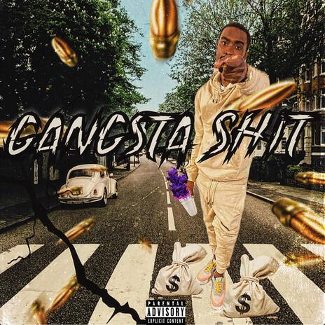 Gangsta shit | Boomplay Music