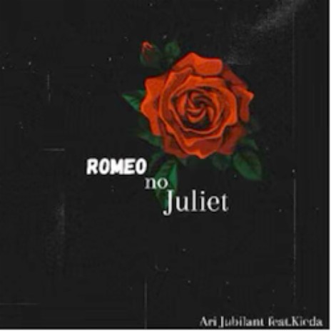 Romeo No Juliet ft. Kieda | Boomplay Music