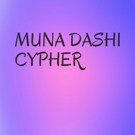 Muna Dashi Cypher ft. Icykid, peace man, tough man, shaba, yallabai