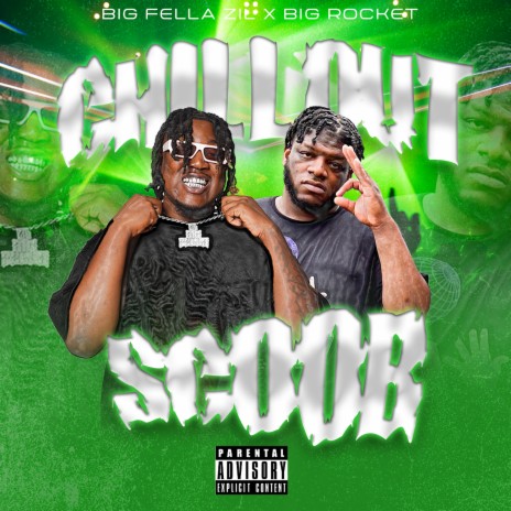 Chill out Scoob ft. Big Rocket | Boomplay Music