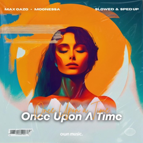 Once Upon a Time (Slowed) ft. Moonessa | Boomplay Music
