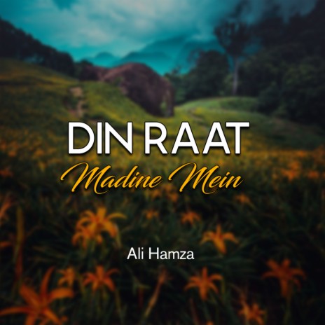 Din Raat Madine Mein | Boomplay Music