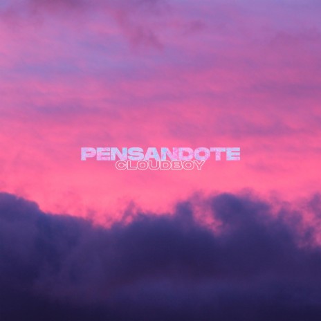 Pensándote | Boomplay Music