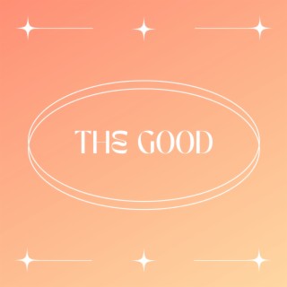 The Good