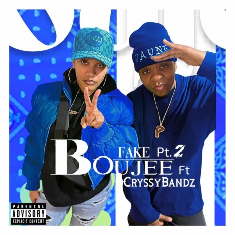 Fake Boujee, Pt. 2 ft. Cryssybandz | Boomplay Music