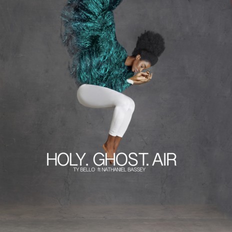 Holy Ghost Air (feat. Nathaniel Bassey)