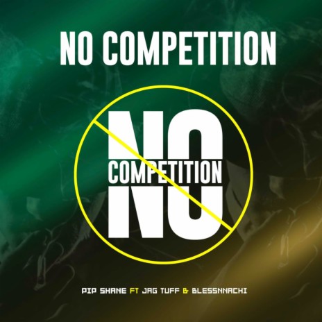 No Competition ft. Blessnnachi & Jag Tuff | Boomplay Music