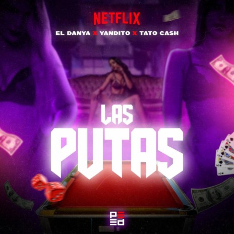 Las putas 2 ft. Yandito, El danya & Tato cash