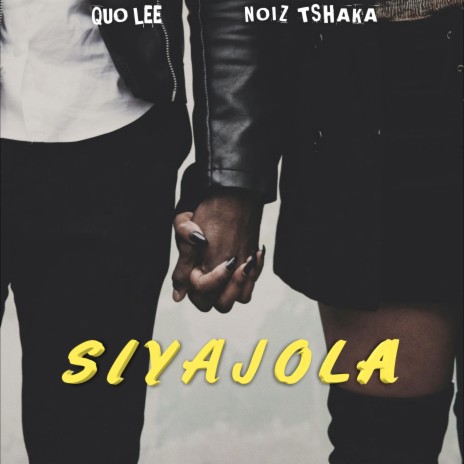 Siyajola ft. Noiz Tshaka