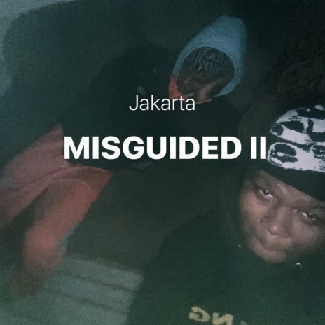 MISGUIDED II | Boomplay Music