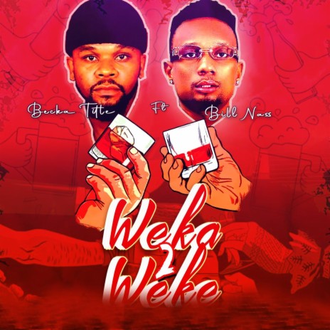 Weka Tuweke (feat. Bill Nas) | Boomplay Music