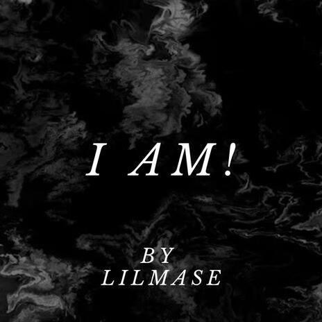 I AM! | Boomplay Music