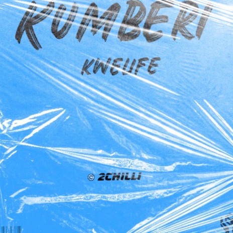 Kumberi Kwelife ft. Talem X beats | Boomplay Music