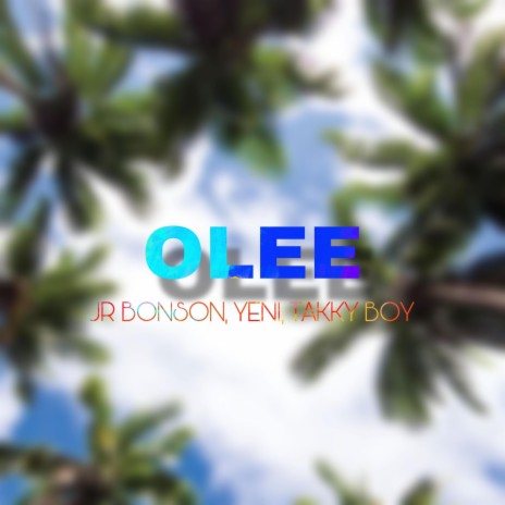 Olee ft. Takky Boy, JR BONSON & Veni | Boomplay Music