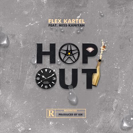 Hop Out ft. Miss Kaniyah | Boomplay Music