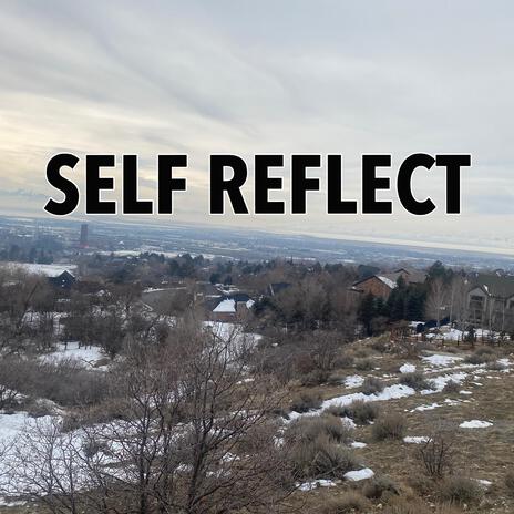 Self Reflect | Boomplay Music