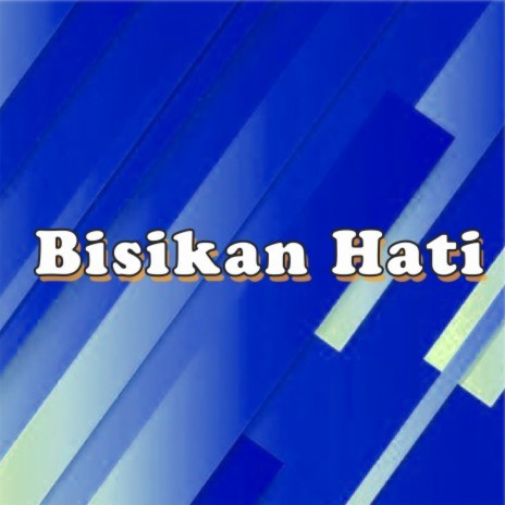 Bisikan Hati ft. Ida Elisa & Hermansyah | Boomplay Music