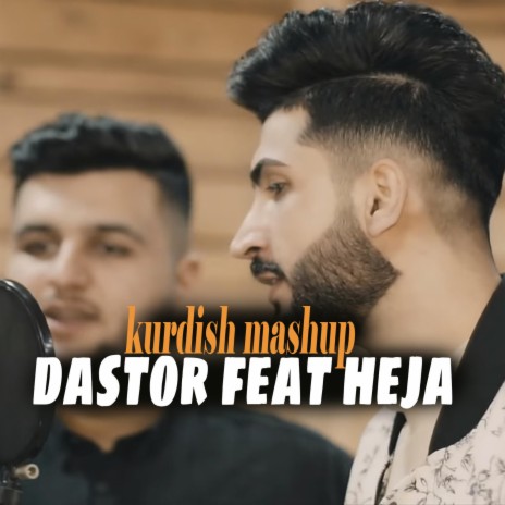 Kurdish Mashup ft. Heja | Boomplay Music