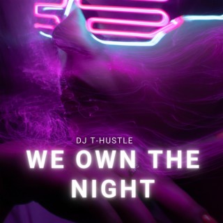 We Own The Night