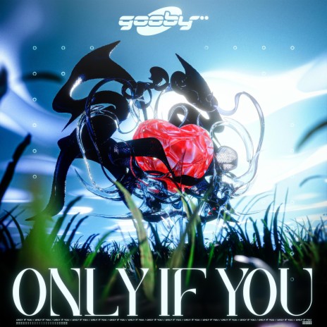 Only If U | Boomplay Music