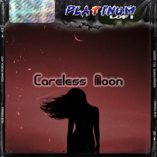 Careless Moon