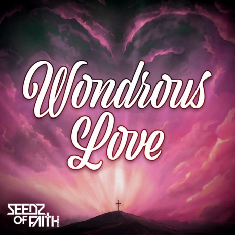 Wondrous Love | Boomplay Music