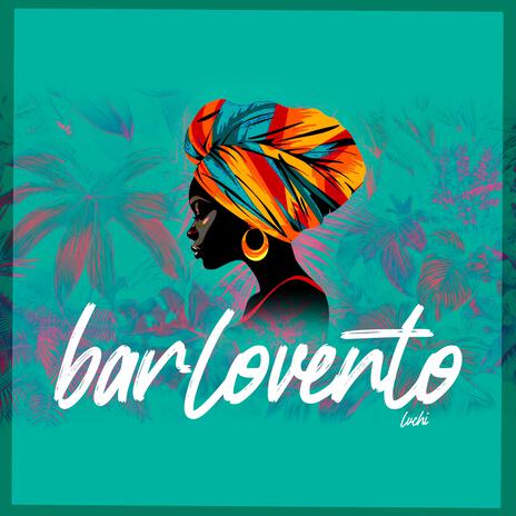 BARLOVENTO | Boomplay Music