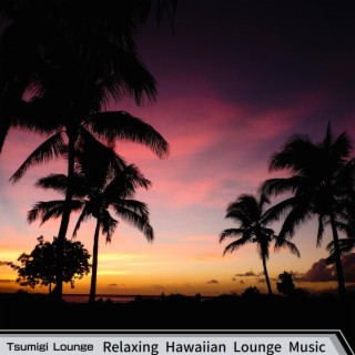 Relaxing Hawaiian Lounge Music