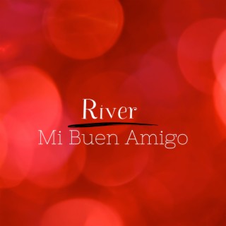 River Mi Buen Amigo