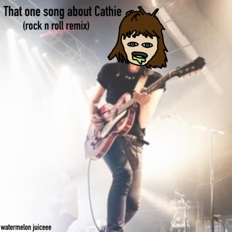 That one song about Cathie (Original) | Boomplay Music