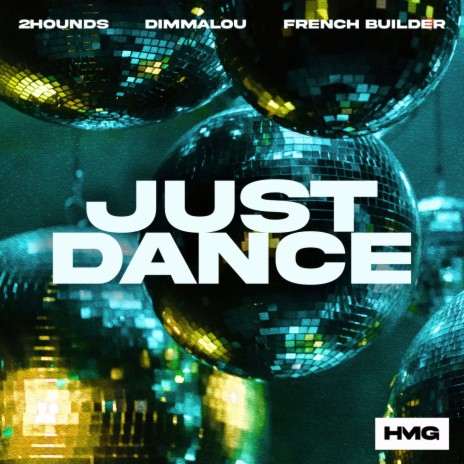 Just Dance ft. Dimmalou & French Builder | Boomplay Music