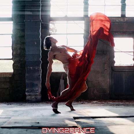 DYING2DANCE (HUMAN FORM DIVINE REMIX) ft. Trey May | Boomplay Music