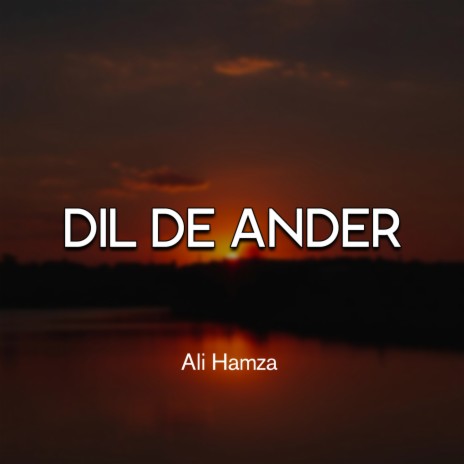 Dil De Ander | Boomplay Music