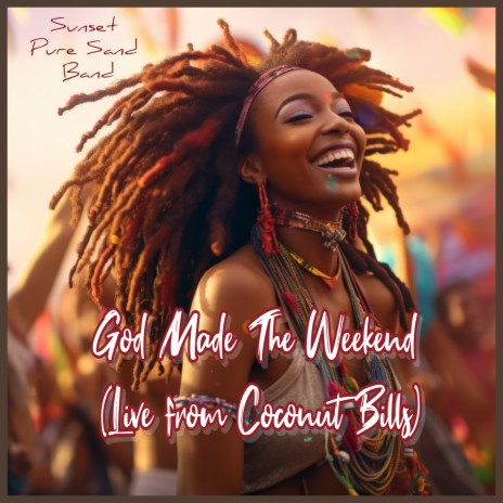 God Made The Weekend (Live from Coconut Bills) | Boomplay Music