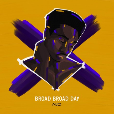 Broad Broad Day | Boomplay Music