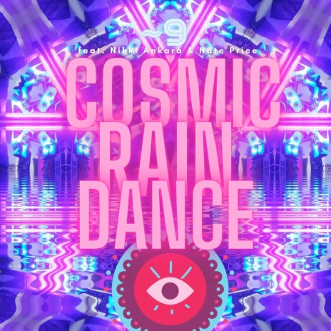 Cosmic Rain Dance ft. Nikki Ankara & Nate Price | Boomplay Music