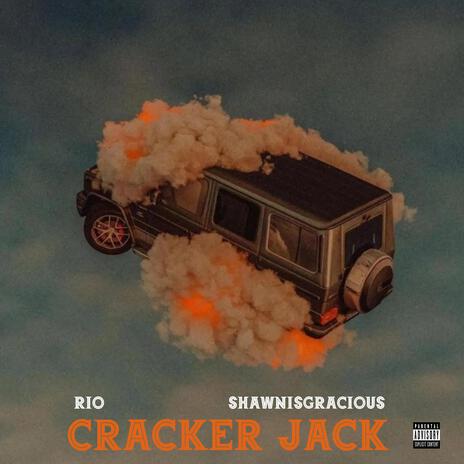 cracker jack ft. ShawnIsGracious