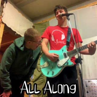 All Along lyrics | Boomplay Music