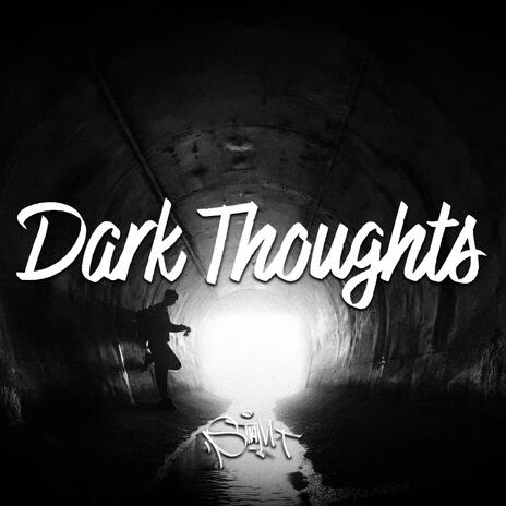 Dark Thoughts | Boomplay Music