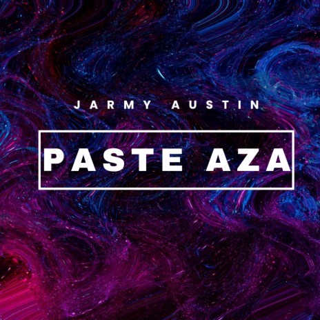 PASTE AZA | Boomplay Music