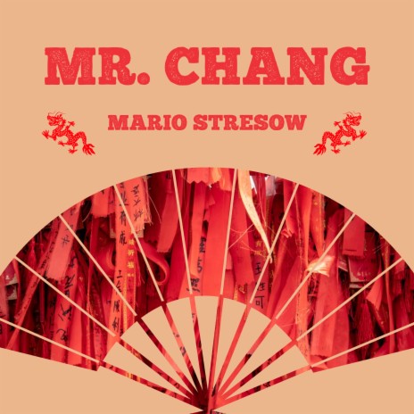 Mr. Chang | Boomplay Music